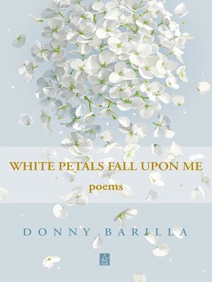 cover image of White Petals Fall Upon Me